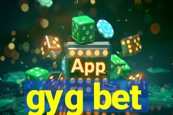 gyg bet